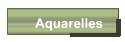 Aquarelles